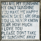 You Are My Sunshine | Grey Wood - Sea Green Designs